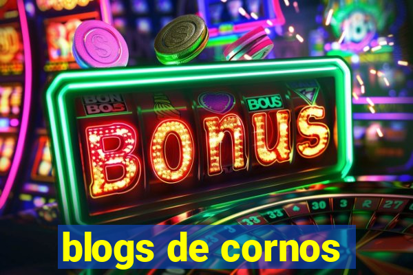 blogs de cornos